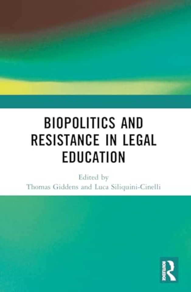 Biopolitics and Resistance in Legal Education