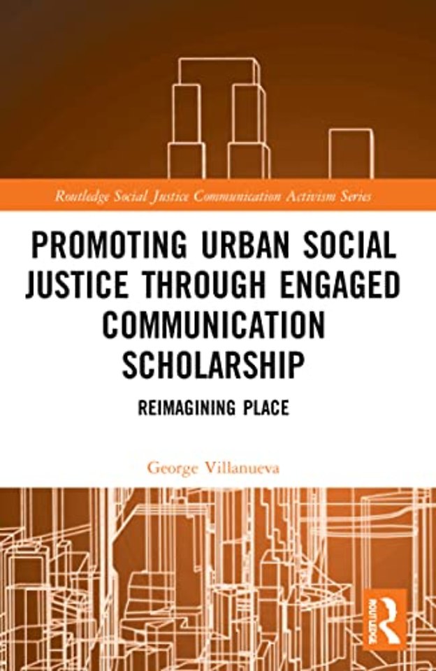 Promoting Urban Social Justice through Engaged Communication Scholarship