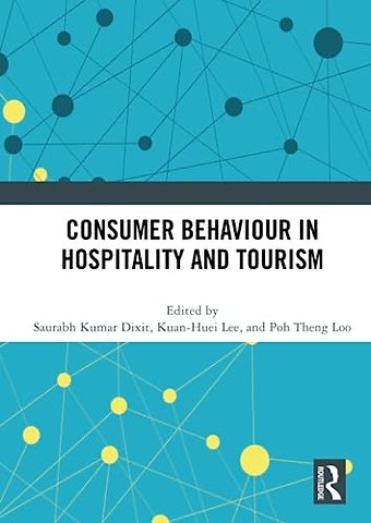 Consumer Behaviour in Hospitality and Tourism