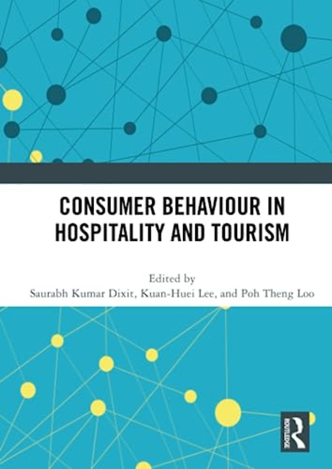 Consumer Behaviour in Hospitality and Tourism