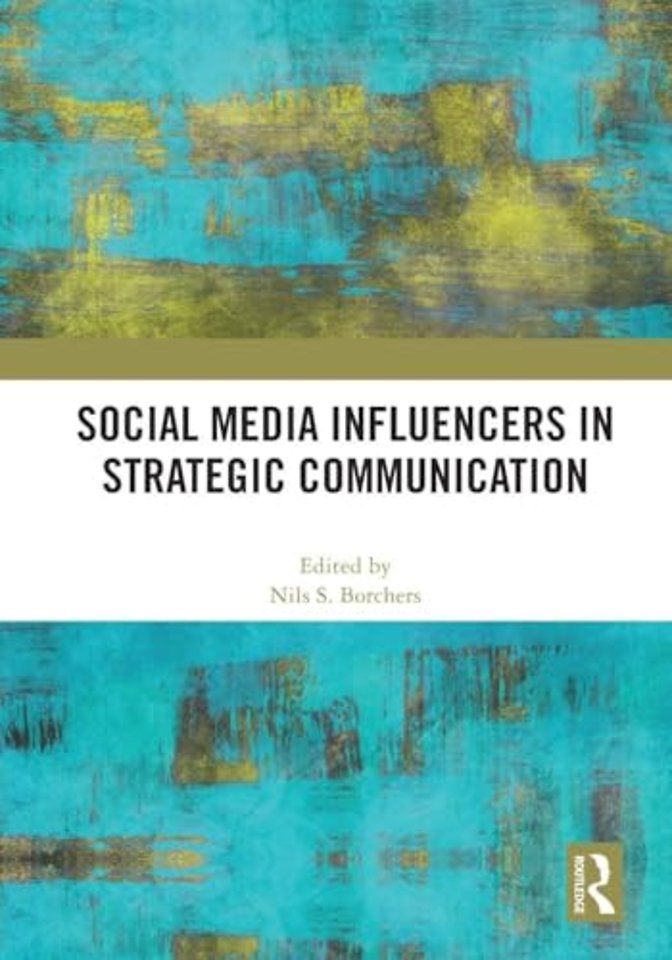 Social Media Influencers in Strategic Communication