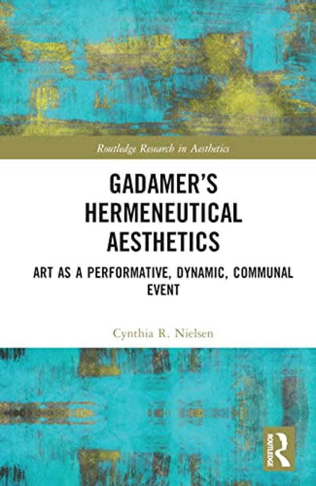 Gadamer’s Hermeneutical Aesthetics