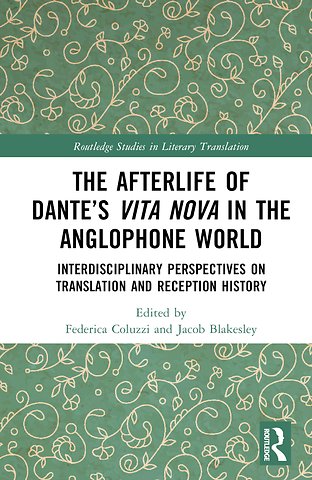 Afterlife of Dante’s Vita Nova in the Anglophone World