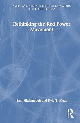 Rethinking the Red Power Movement
