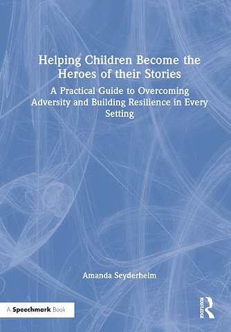 Helping Children Become the Heroes of their Stories