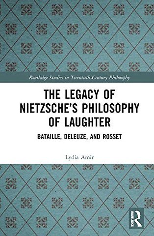 The Legacy of Nietzsche’s Philosophy of Laughter