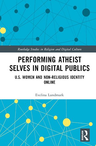 Performing Atheist Selves in Digital Publics