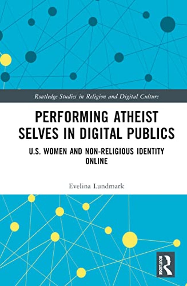 Performing Atheist Selves in Digital Publics