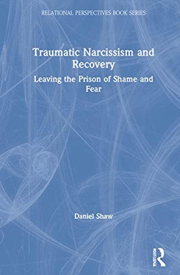 Traumatic Narcissism and Recovery
