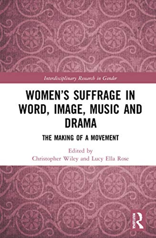 Women’s Suffrage in Word, Image, Music, Stage and Screen