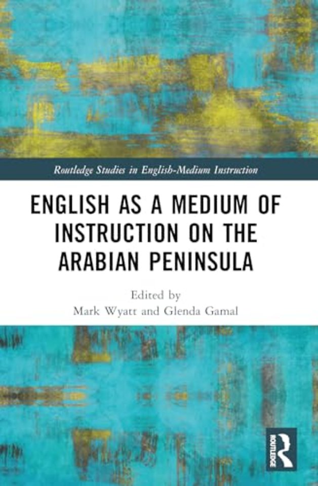 English as a Medium of Instruction on the Arabian Peninsula