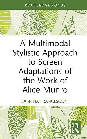 Multimodal Stylistic Approach to Screen Adaptations of the Work of Alice Munro