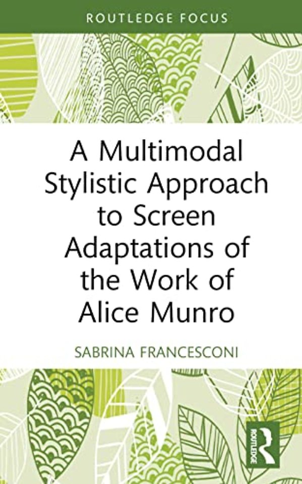 Multimodal Stylistic Approach to Screen Adaptations of the Work of Alice Munro