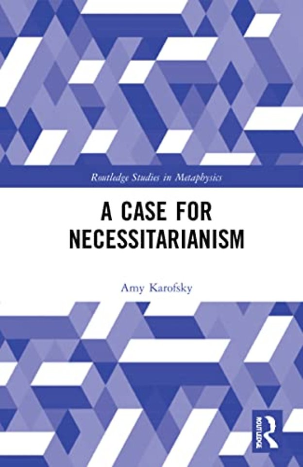Case for Necessitarianism
