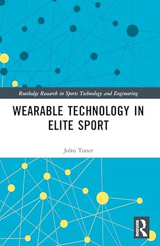 Wearable Technology in Elite Sport
