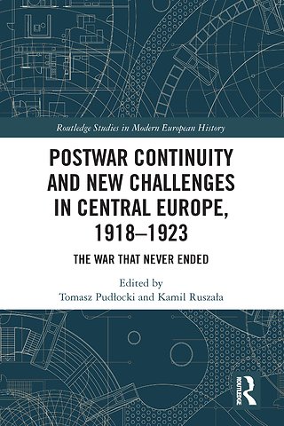 Postwar Continuity and New Challenges in Central Europe, 1918–1923