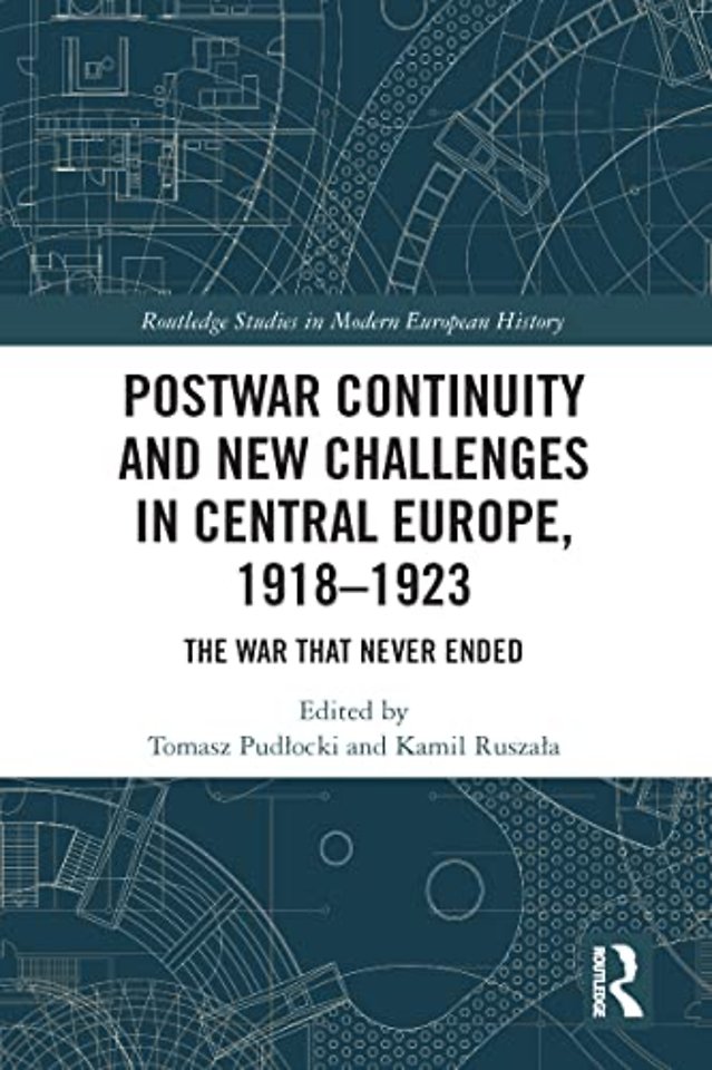 Postwar Continuity and New Challenges in Central Europe, 1918–1923