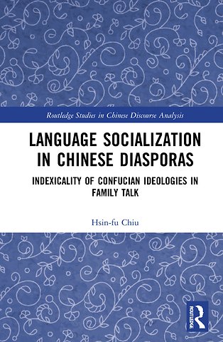 Language Socialization in Chinese Diasporas