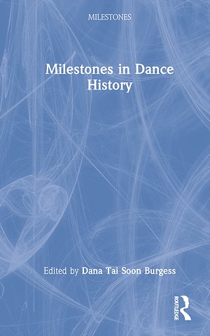Milestones in Dance History