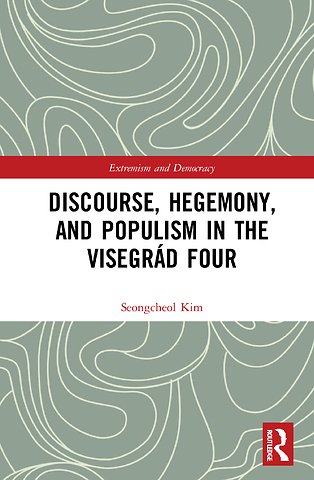 Discourse, Hegemony, and Populism in the Visegrád Four