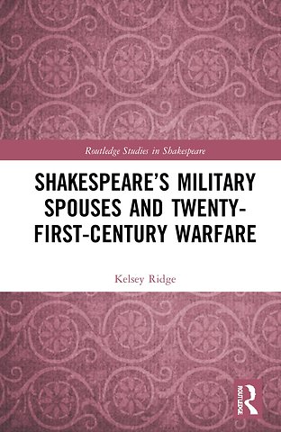 Shakespeare’s Military Spouses and Twenty-First-Century Warfare