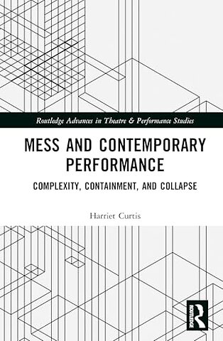 Mess and Contemporary Performance