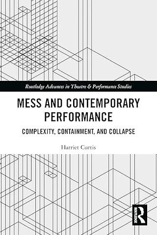 Mess and Contemporary Performance