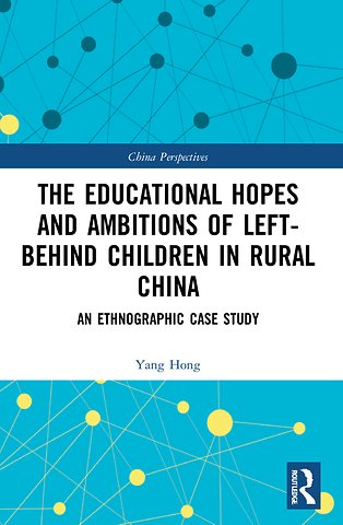 Educational Hopes and Ambitions of Left-Behind Children in Rural China