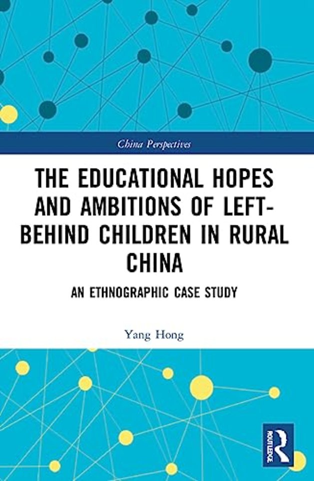 Educational Hopes and Ambitions of Left-Behind Children in Rural China
