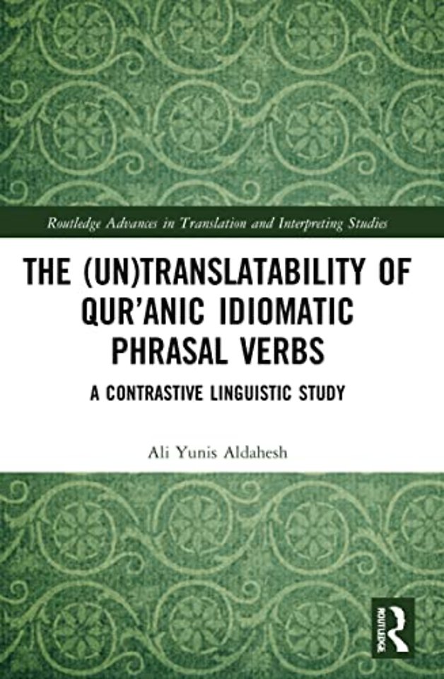 (Un)Translatability of Qur’anic Idiomatic Phrasal Verbs