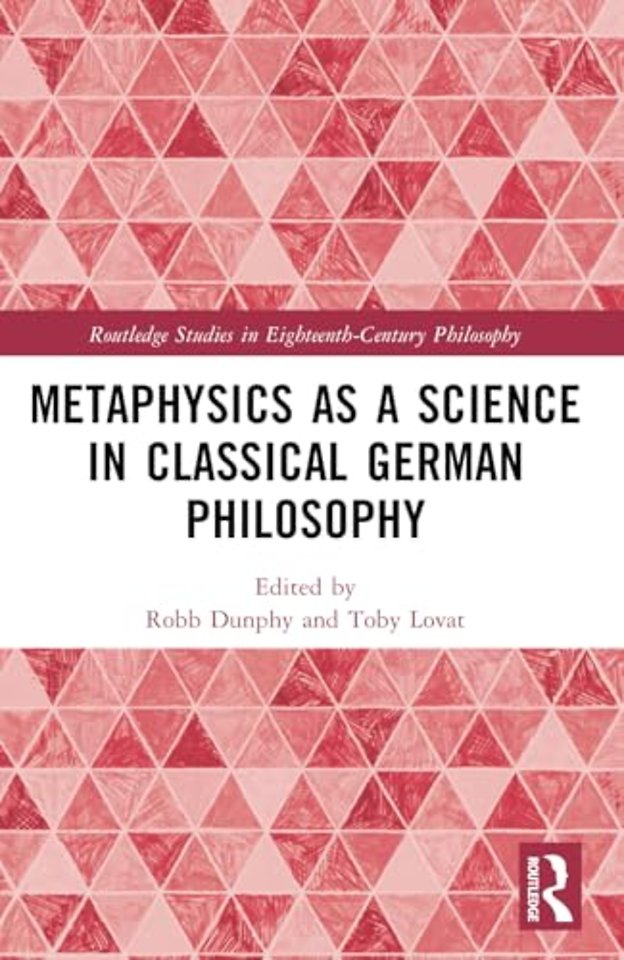 Metaphysics as a Science in Classical German Philosophy