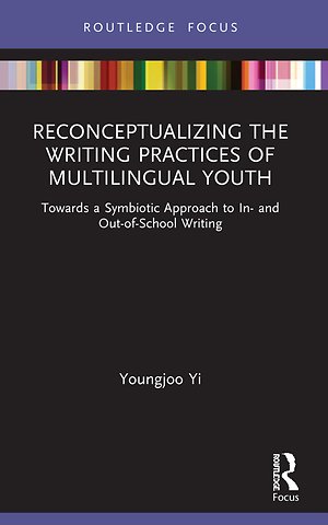 Reconceptualizing the Writing Practices of Multilingual Youth