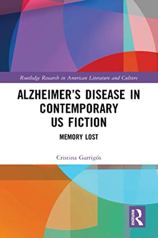 Alzheimer’s Disease in Contemporary U.S. Fiction