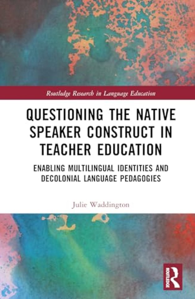 Questioning the Native Speaker Construct in Teacher Education