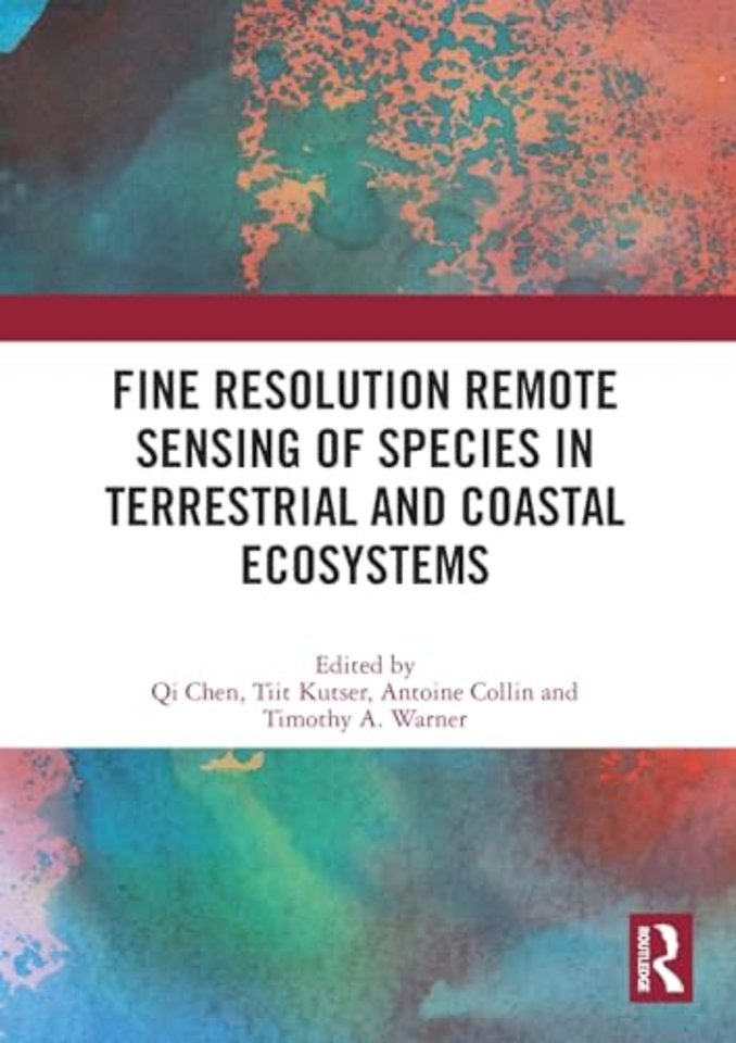 Fine Resolution Remote Sensing of Species in Terrestrial and Coastal Ecosystems
