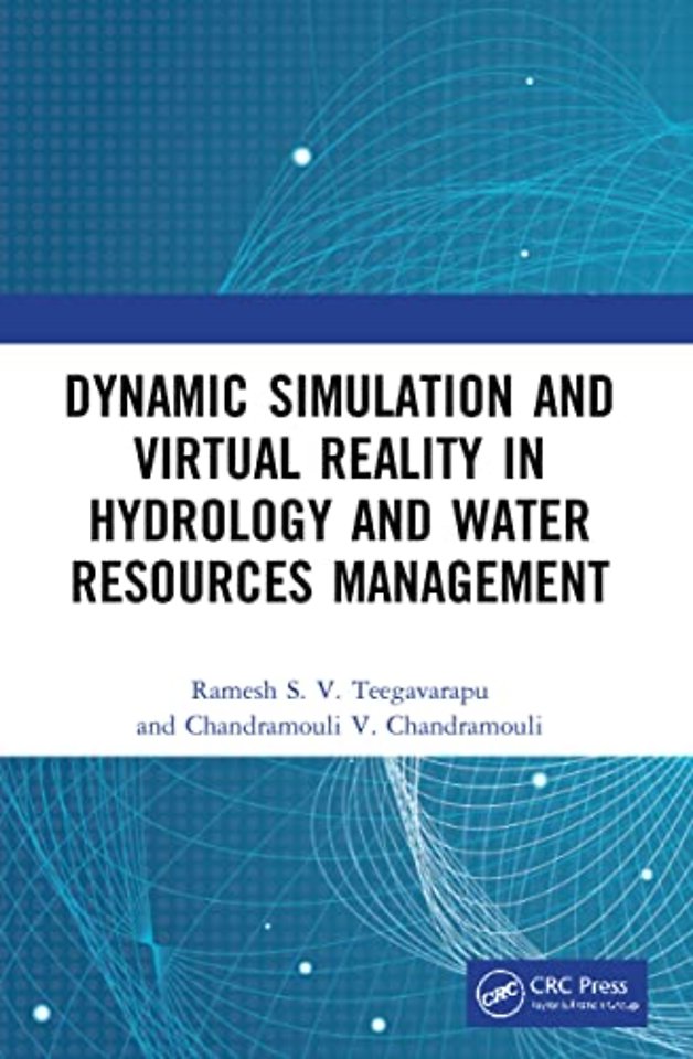 Dynamic Simulation and Virtual Reality in Hydrology and Water Resources Management