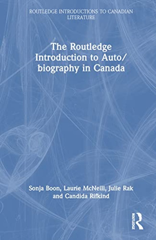 Routledge Introduction to Auto/biography in Canada