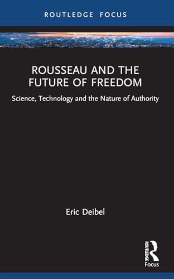 Rousseau and the Future of Freedom