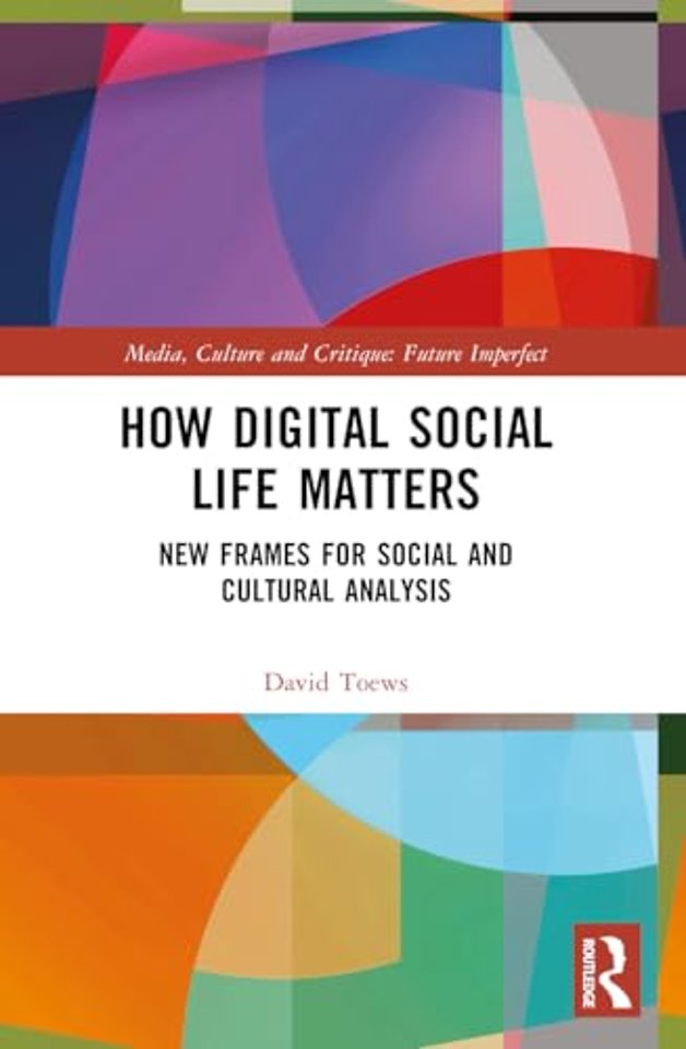 How Digital Social Life Matters