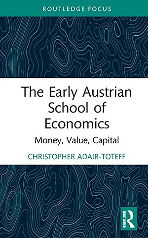 The Early Austrian School of Economics