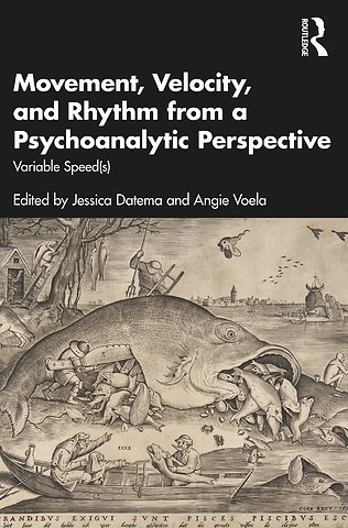 Movement, Velocity, and Rhythm from a Psychoanalytic Perspective