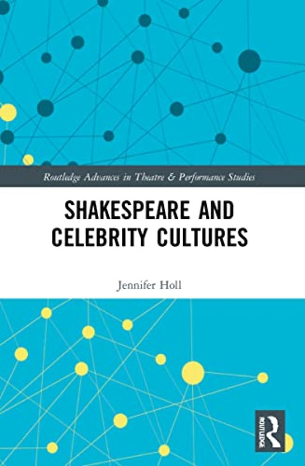 Shakespeare and Celebrity Cultures