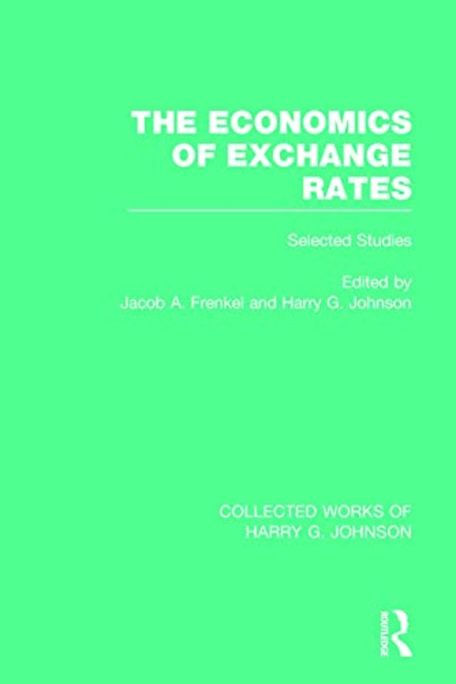 Economics of Exchange Rates  (Collected Works of Harry Johnson)