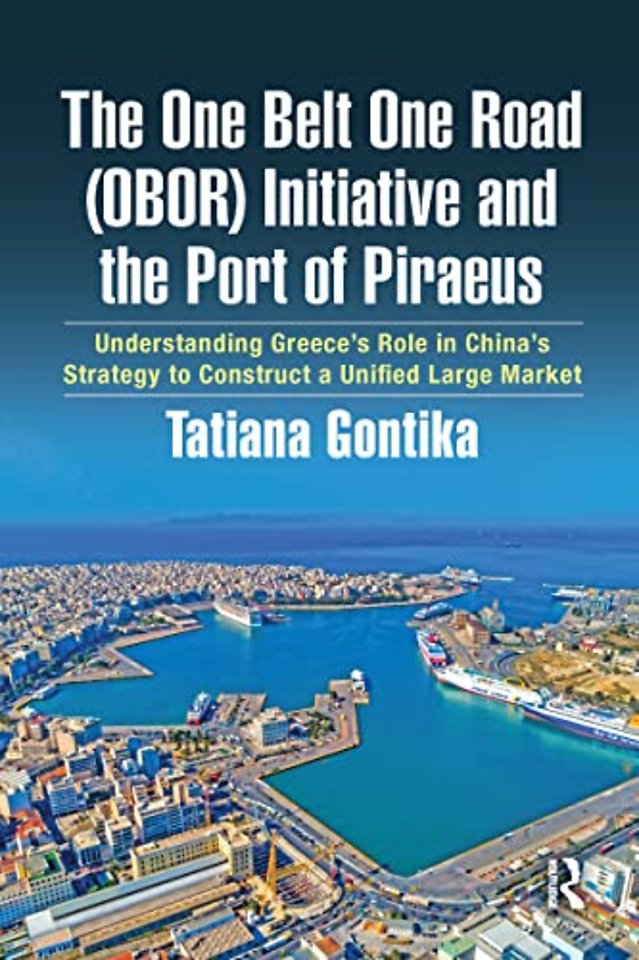 One Belt One Road (OBOR) Initiative and the Port of Piraeus