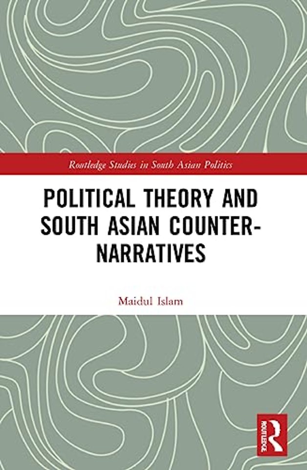 Political Theory and South Asian Counter-Narratives