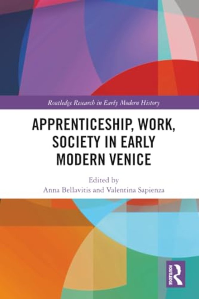 Apprenticeship, Work, Society in Early Modern Venice