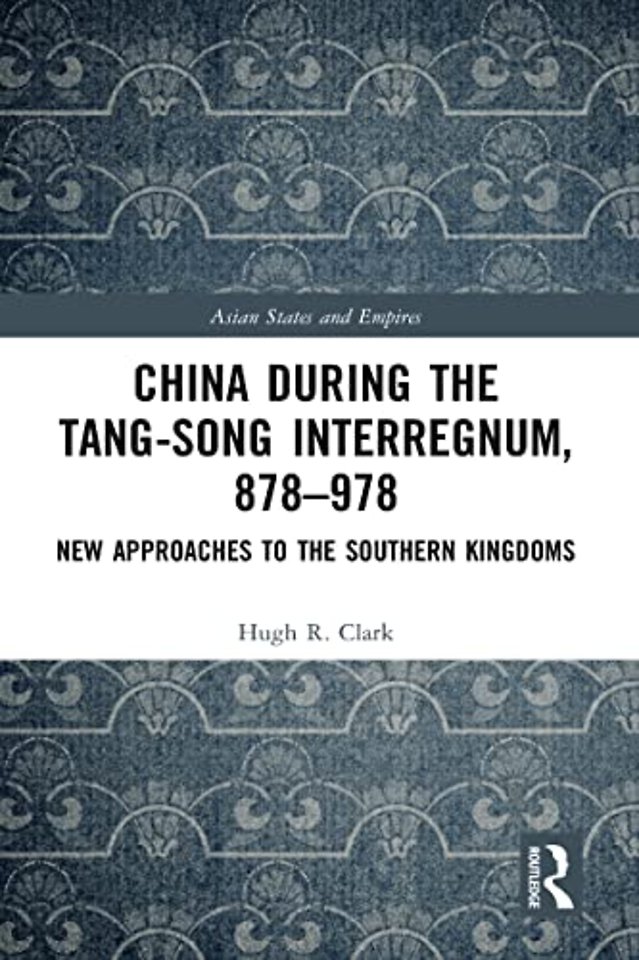 China during the Tang-Song Interregnum, 878–978