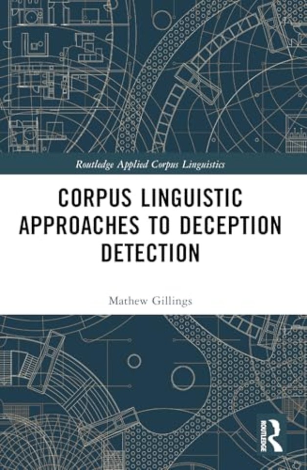 Corpus Linguistic Approaches to Deception Detection