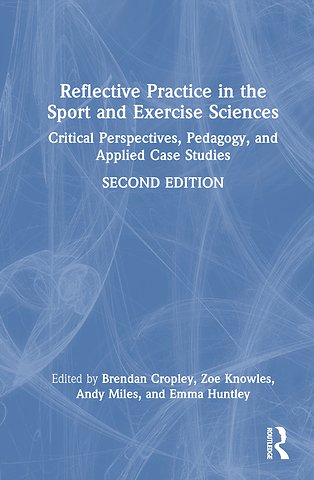Reflective Practice in the Sport and Exercise Sciences