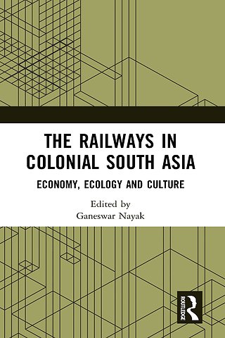 Railways in Colonial South Asia